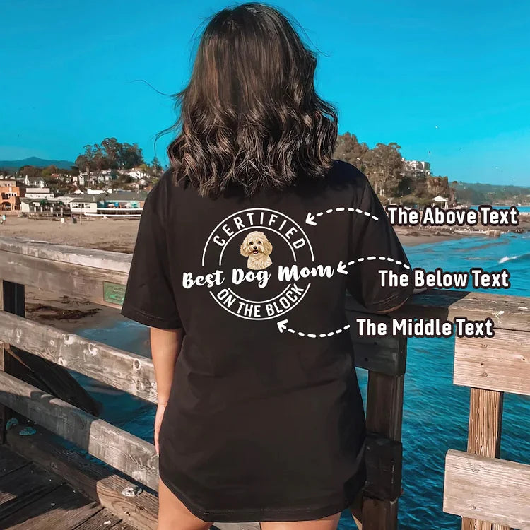 Certified Best Dog Mom Custom Dog Photo Printing Tee Sweatshirt Hoodie