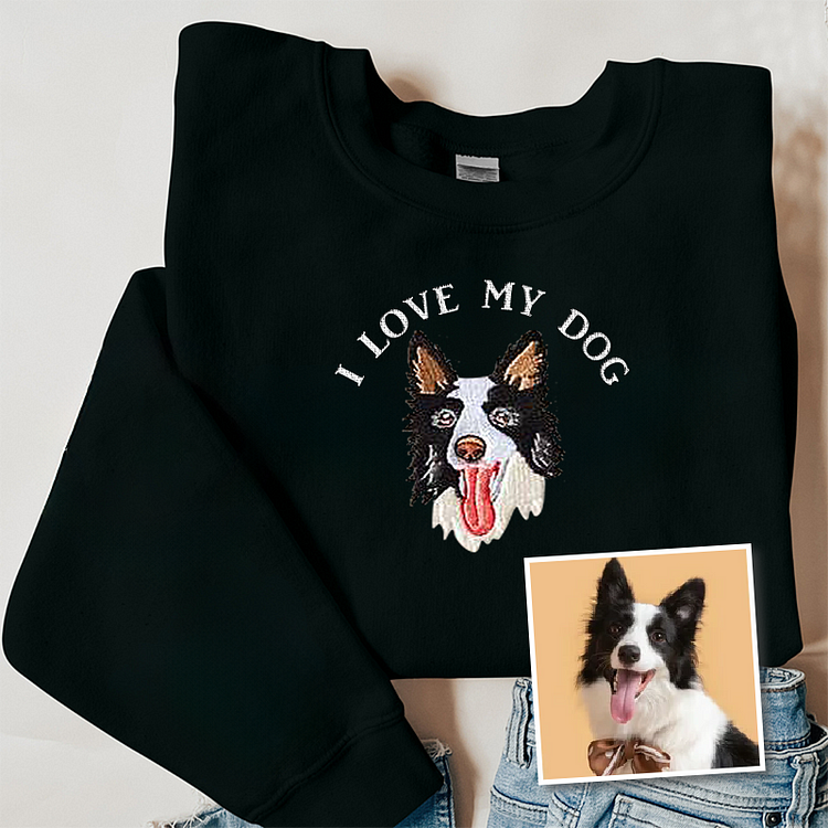 I Love My Dog Custom Pet Portrait Embroidered Crewneck T-shirt Hoodie